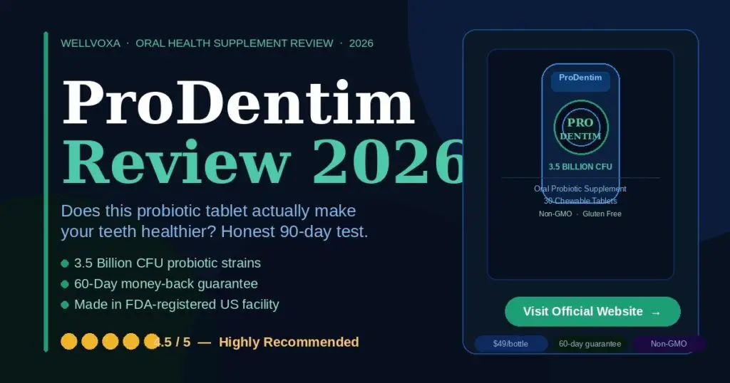 ProDentim review 2026 — chewable oral probiotic supplement with 3.5 billion CFU, rated 4.5 out of 5 stars by Wellvoxa