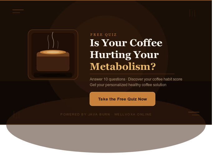 Free coffee habit quiz to discover if your daily coffee is hurting your metabolism – Java Burn supplement